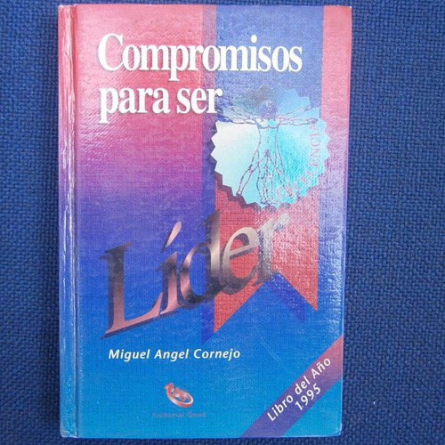 Compromiso Para Ser Lider, Miguel Angel Cornejo, Ed. Grad