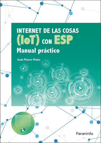 Internet De Las Cosas Iot Con Esp Manual - Pizarro Pelaez, J
