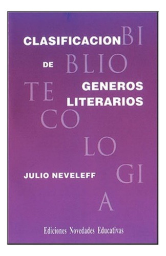 Clasificación De Géneros Literarios - J Neveleff - Noveduc