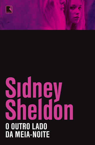 O outro lado da meia-noite, de Sheldon, Sidney. Editora Record Ltda., capa mole em português, 2011