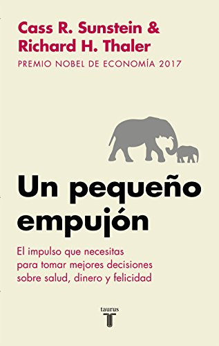 Un Pequeno Empujon: El Impulso Que Necesitas Para Tomar Mejo