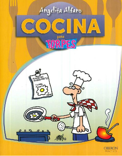 Libro Cocina Para Torpes De Angelita Alfaro