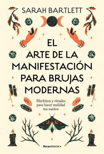 El Arte De La Manifestación Para Brujas Modernas - Bartlett