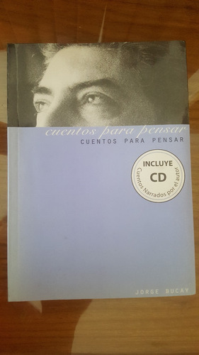 Cuentos Para Pensar - Jorge Bucay - Incluye Cd - Año 2005