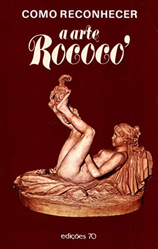 Libro Como Reconhecer A Arte Rococó De Conti Flavio Edicoes