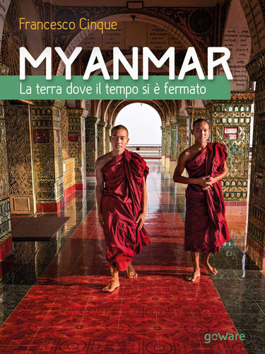 Libro: Myanmar. La Terra Dove Il Tempo Si È Fermato: Impress