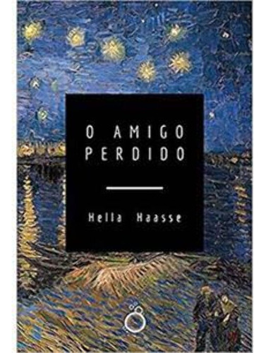 Libro Amigo Perdido O De Haasse Hella Rua Do Sabao