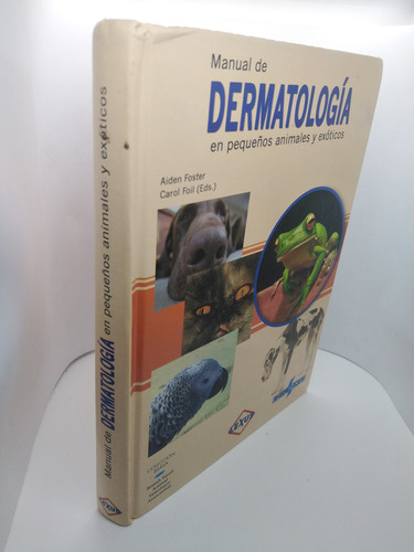 Manual De Dermatología En Pequeños Animales Y Exóticos