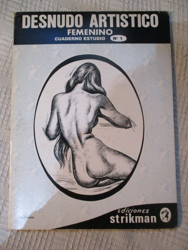 Desnudo Artístico Femenino - Strikman, Cuaderno  Estudio  1