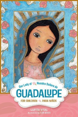 Nuestra Senora De Guadalupe Para Ninos&-.