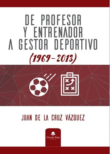 Libro De Profesor Y Entrenador A Gestor Deportivo De Juan De