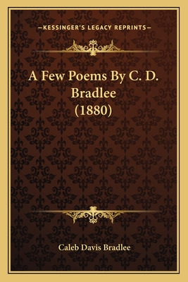 Libro A Few Poems By C. D. Bradlee (1880) - Bradlee, Cale...