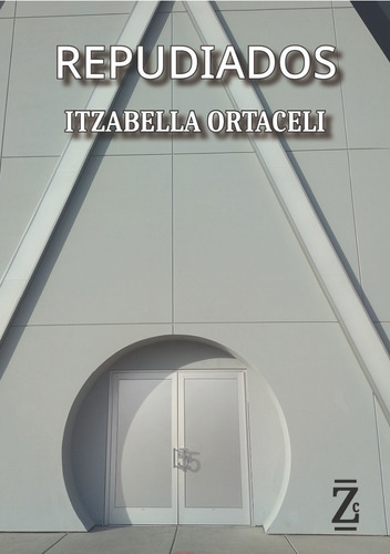 Libro  Repudiados  De Itzabella Ortaceli -zce