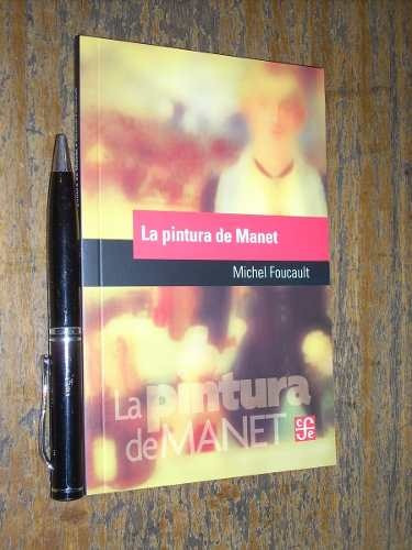 La Pintura De Manet Michel Foucault Fce Nuevo