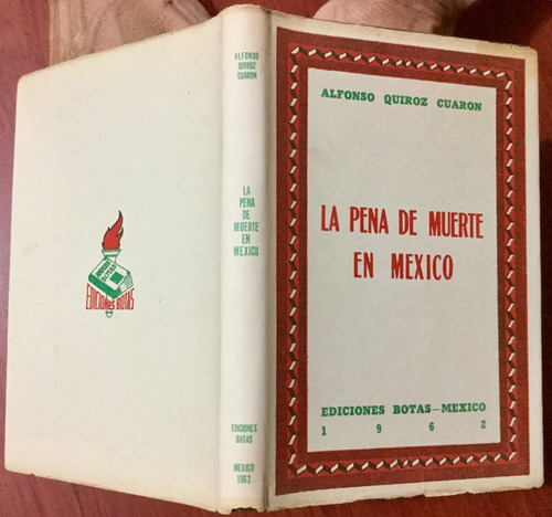 La Pena De Muerte En México. Alfonso Quiroz Cuaron 1a. Edic.