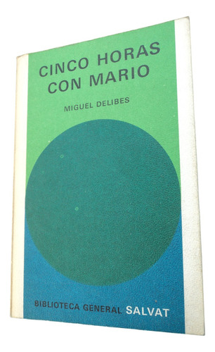 Cinco Horas Con Mario - Miguel Delibes. Libro Salvat
