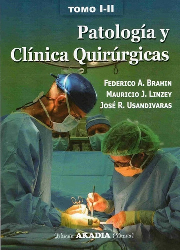 Patología Y Clínica Quirúrgicas Brahin 2 Tomos Nuevo!