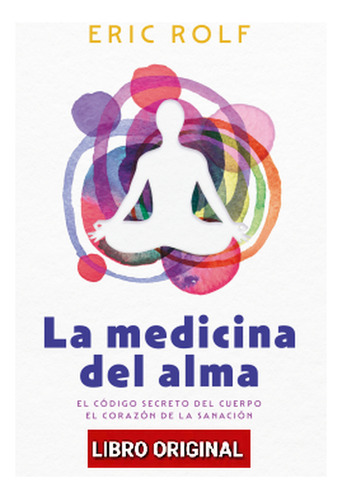 La Medicina Del Alma Original