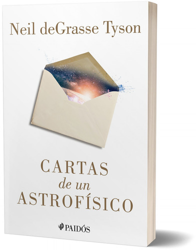 Cartas de un astrofísico, de Tyson, Neil deGrasse. Fuera de colección Editorial Paidos México, tapa blanda en español, 2020