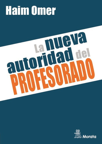 Libro La Nueva Autoridad Del Profesorado - Haim Omer