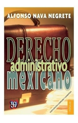 Alfonso Nava Negrete | Derecho Administrativo Mexicano