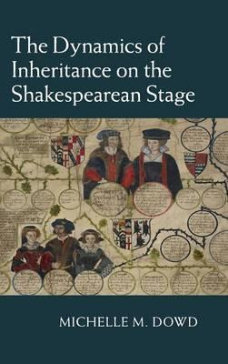 Libro The Dynamics Of Inheritance On The Shakespearean St...