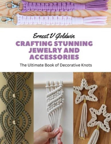 Libro: Crafting Stunning Jewelry And Accessories: The Ultima