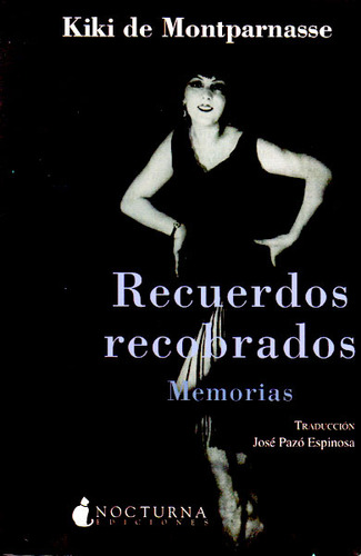 Recuerdos Recobrados: Memorias, De Kiki De Montparnasse. Editorial Promolibro, Tapa Blanda, Edición 2009 En Español