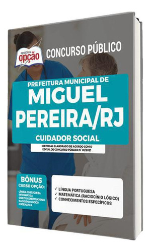 Apostila Concurso Miguel Pereira Rj - Cuidador Social, De Professores Especializados.