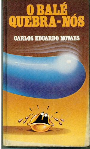 Livro O Balé Quebra-nós Carlos Eduardo Novaes