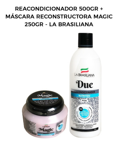 Reacondicionador 500gr + Máscara Reconstructora Magic 250gr 