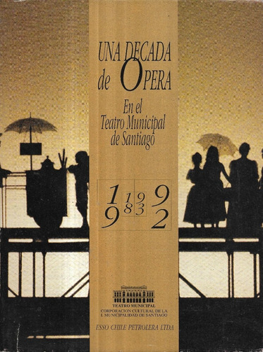 Una Década De Ópera Teatro Municipal 1983   -   1992