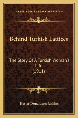 Libro Behind Turkish Lattices: The Story Of A Turkish Wom...