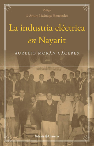 Libro: La Industria Eléctrica Nayarit (spanish Edition)