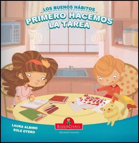 Primero Hacemos La Tarea- Los Buenos Habitos - Albino, Laura