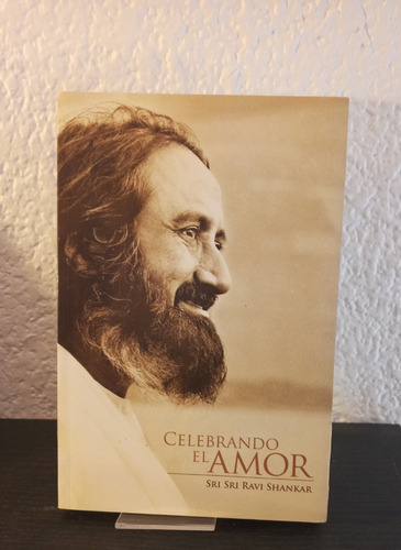 Celebrando El Amor - Sri Sri Ravi Shankar