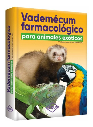 Libro Vademécum Farmacológico Para Animales Exóticos