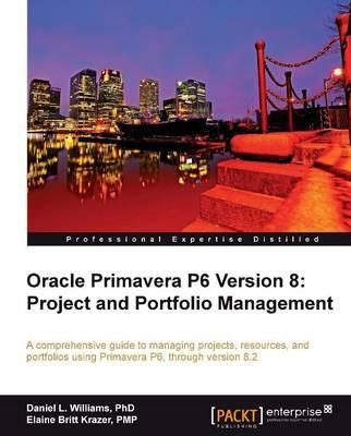 Libro Oracle Primavera P6 Version 8: Project And Portfoli...