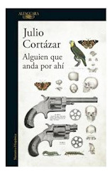 Libro Alguien Que Anda Por Ahi (narrativa Hispanica) De Cort