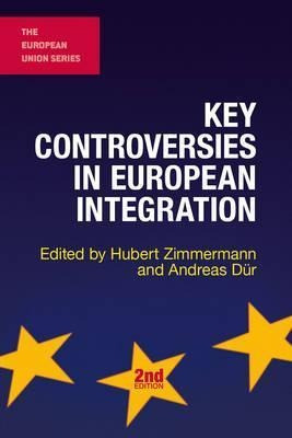 Key Controversies In European Integration - Hubert Zimmer...