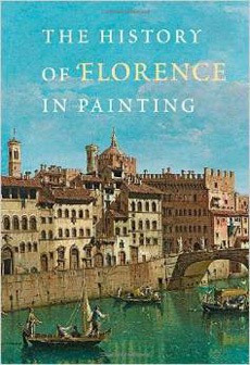 The History Of Florence In Painting