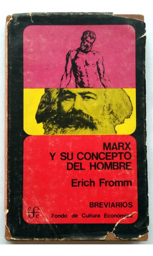 Marx Y Su Concepto Del Hombre - Erich Fromm