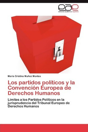 Libro Los Partidos Politicos Y La Convencion Europea De D...