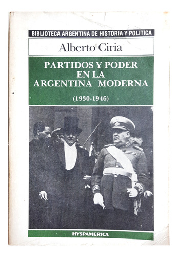 Partidos Y Poder En La Argentina Moderna - Alberto Ciria