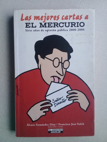 Las Mejores Cartas A El Mercurio 2000-2006 