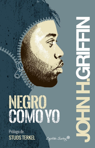 Negro Como Yo - John H. Griffin - Ed. Capitan Swing