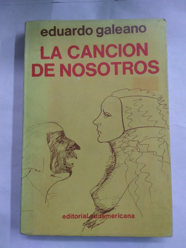 La Canción De Nosotros - Eduardo Galeano