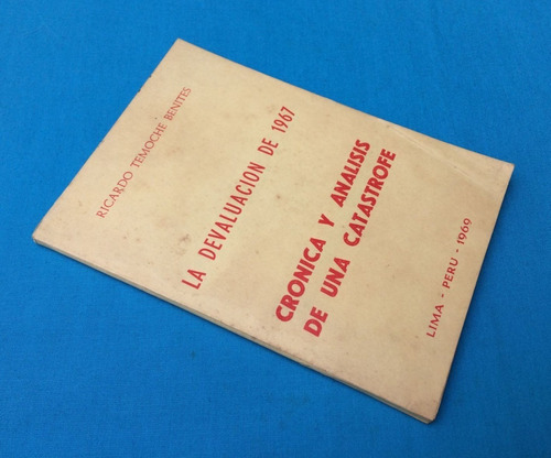 La Devaluación De 1967 Crónica Catástrofe Ricardo Temoche B