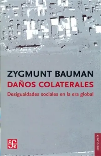 Daños Colaterales - Bauman Z. - Fondo De Cultura Economica