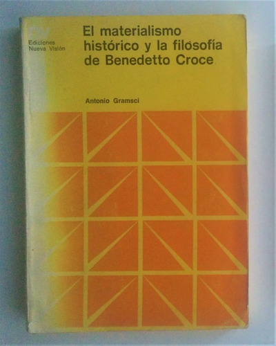 Antonio Gramsci. El Materialismo Historico De B. Croce